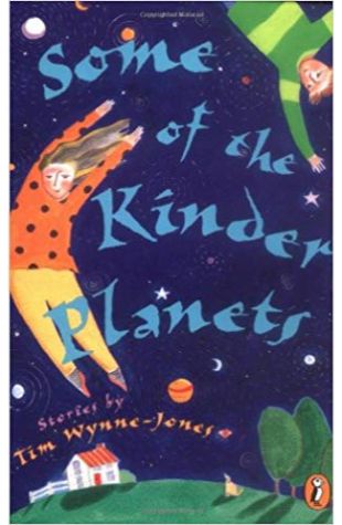 Some of the Kinder Planets Tim Wynne-Jones