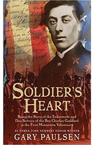 Soldier's Heart: Being the Story of the Enlistment and Due Service of the Boy Charley Goddard