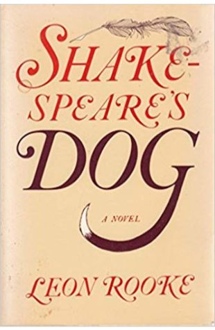 Shakespeare's Dog Leon Rooke