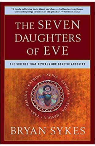 The Seven Daughters of Eve: The Science That Reveals Our Genetic Ancestry