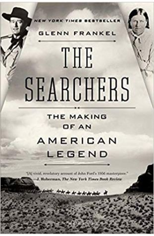 The Searchers: The Making of an American Legend