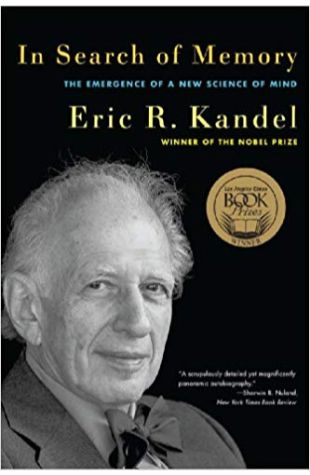 In Search of Memory: The Emergence of a New Science of Mind Eric R. Kandel