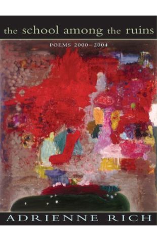 The School Among the Ruins: Poems 2000-2004