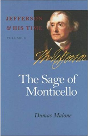 The Sage of Monticello: Jefferson and His Time, Volume Six