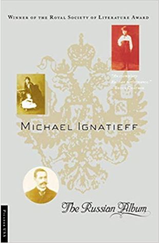 The Russian Album Michael Ignatieff