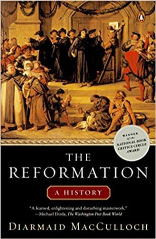 The Reformation: A History Diarmaid MacCulloch