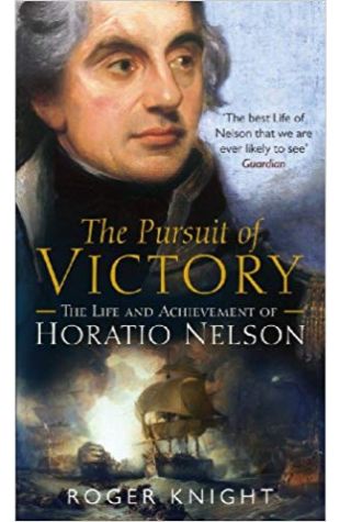 The Pursuit of Victory: The Life and Achievement of Horatio Nelson