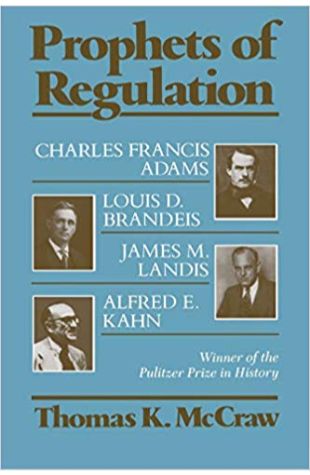 Prophets of Regulation Thomas K. McCraw