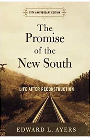 The Promise of the New South: Life After Reconstruction