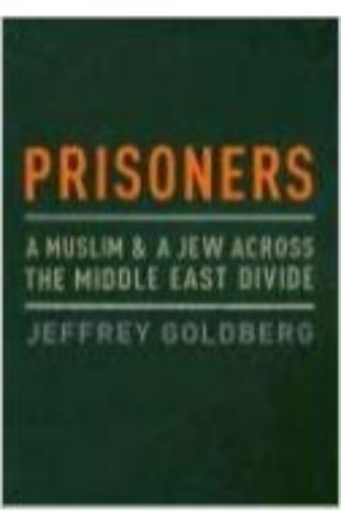 Prisoners: A Muslim and a Jew Across the Middle East Divide