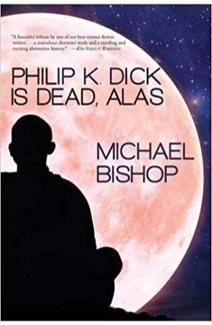 Philip K. Dick Is Dead, Alas