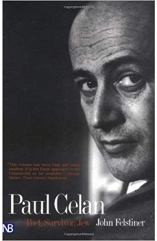 Paul Celan: Poet, Survivor, Jew