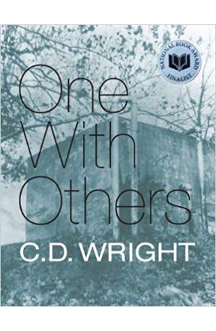 One with Others: [a little book of her days] C. D. Wright’s