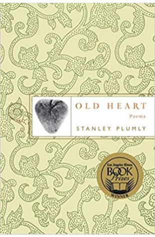 Old Heart: Poems Stanley Plumly