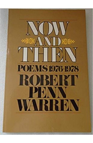 Now and Then Robert Penn Warren