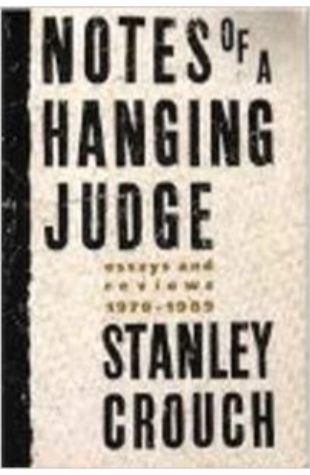 Notes of a Hanging Judge: Essays and Reviews, 1979-1989