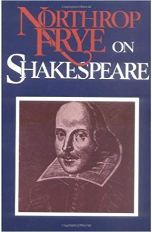 Northrop Frye on Shakespeare