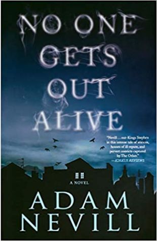 No One Gets Out Alive Adam Nevill