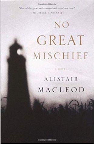 No Great Mischief Alistair MacLeod