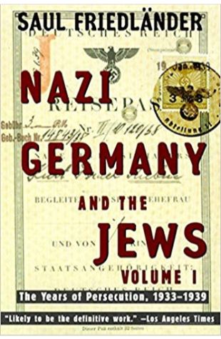 Nazi Germany and the Jews: Volume 1. The Years of Persecution, 1933-1939