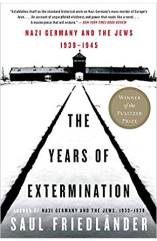 The Years of Extermination: Nazi Germany and the Jews, 1939–1945