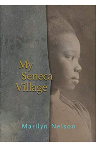 My Seneca Village Marilyn Nelson