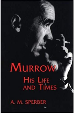 Murrow: His Life and Times