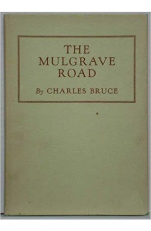 The Mulgrave Road Charles Bruce