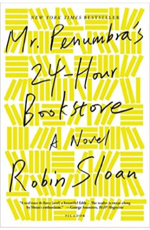 Mr. Penumbra’s 24-Hour Book Store: A Novel,