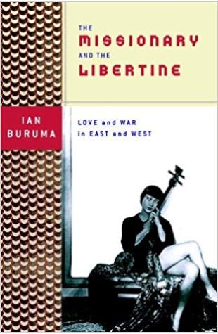 The Missionary and the Libertine: Love and War in East and West