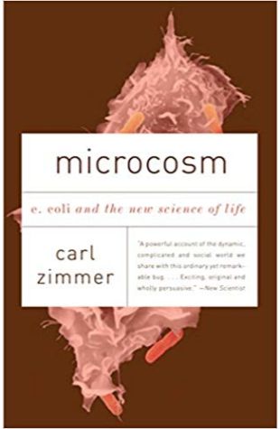 Microcosm: E.Coli and the New Science of Life