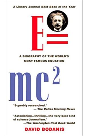 E = mc2: A Biography of the World's Most Famous Equation