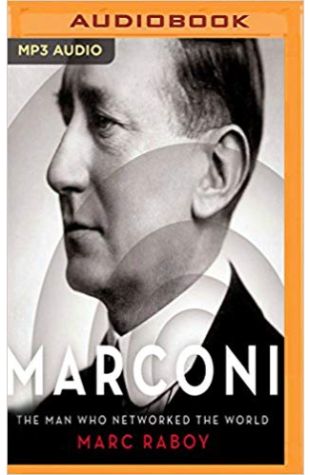 Marconi: The Man Who Networked the World