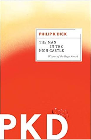 The Man in the High Castle Philip K. Dick