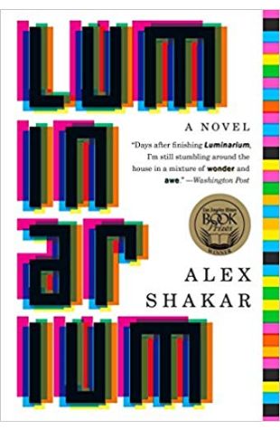 Luminarium: A Novel Alex Shakar