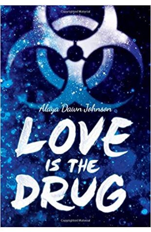 Love Is the Drug Alaya Dawn Johnson