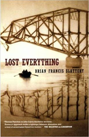 Lost Everything Brian Francis Slattery