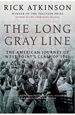 The Long Gray Line: The American Journey of West Point's Class of 1966