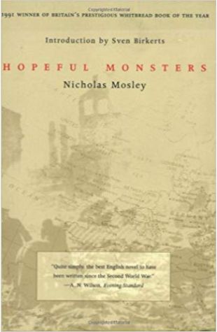 Hopeful Monsters Nicholas Mosley