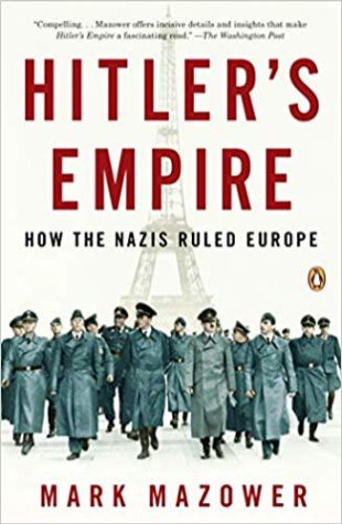 Hitler's Empire: How the Nazis Ruled Europe