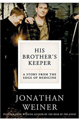 His Brother's Keeper: A Story from the Edge of Medicine