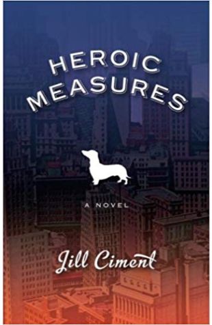 Heroic Measures: A Novel