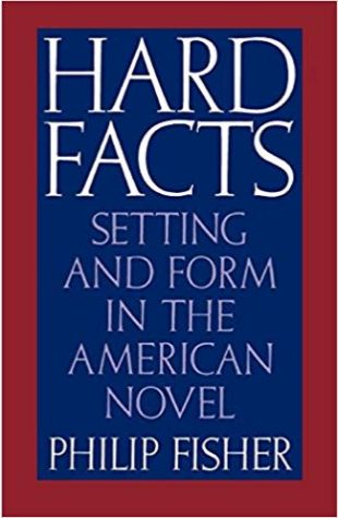 Hard Facts: Setting and Form in the American Novel