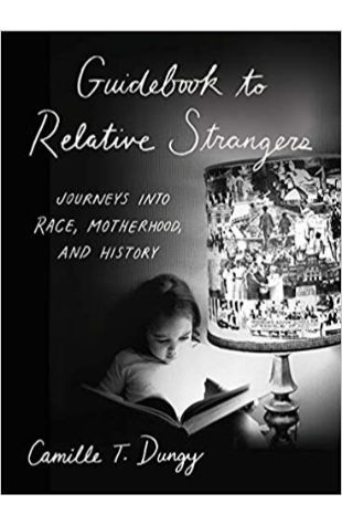 Guidebook to Relative Strangers: Journeys into Race, Motherhood and History