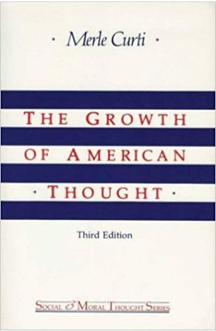 The Growth of American Thought Merle Curti