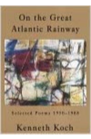 On The Great Atlantic Rainway: Selected Poems 1950-1988 and One Train