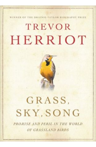 Grass, Sky, Song: Promise and Peril in the World of Grassland Birds