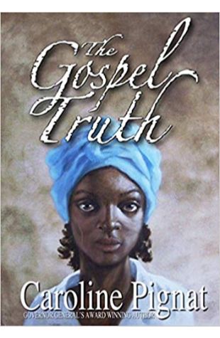 The Gospel Truth Caroline Pignat