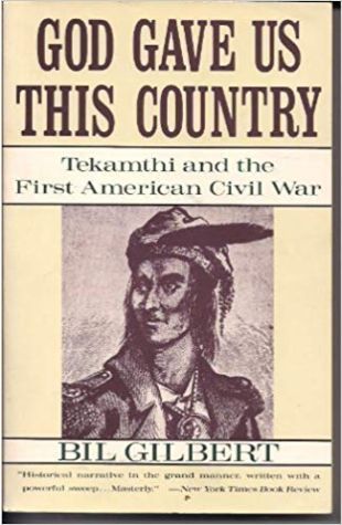 God Gave Us This Country: Tekamthi and the First American Civil War
