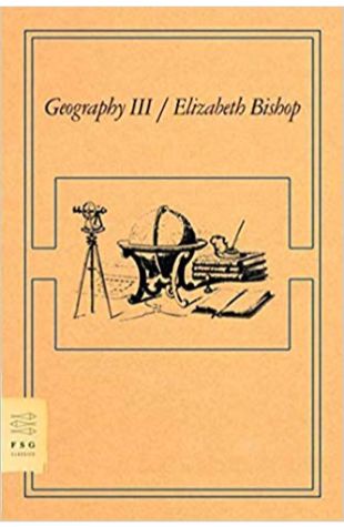 Geography III Elizabeth Bishop